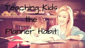 Teaching KidsthePlanner Habit