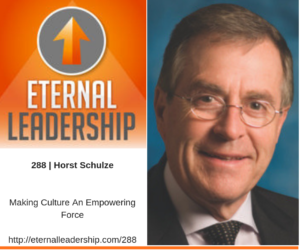 Horst Schulze Eternal Leadership