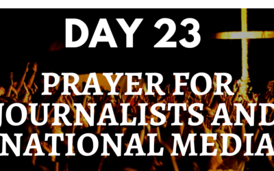 Prayer for Journalists and National Media