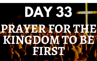 Prayer for The Kingdom To Be First